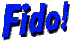 Fido!